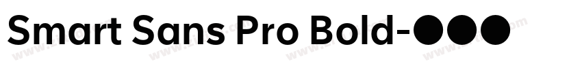Smart Sans Pro Bold字体转换 Smart Sans Pro Bold字体转换